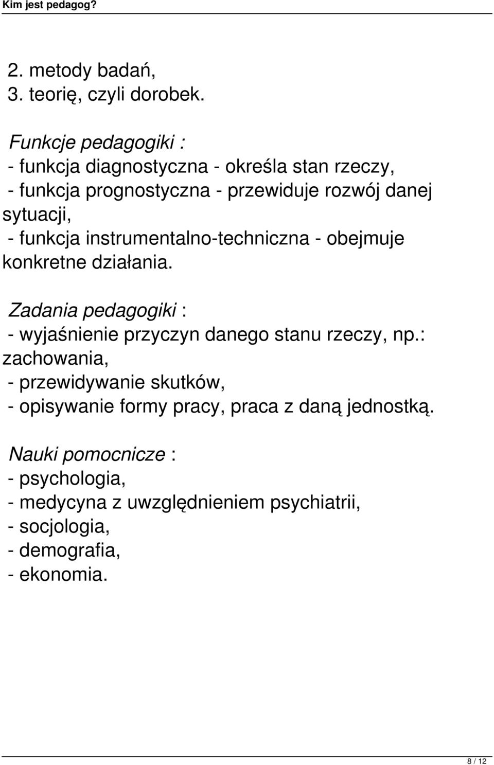 funkcja instrumentalnotechniczna obejmuje konkretne działania.