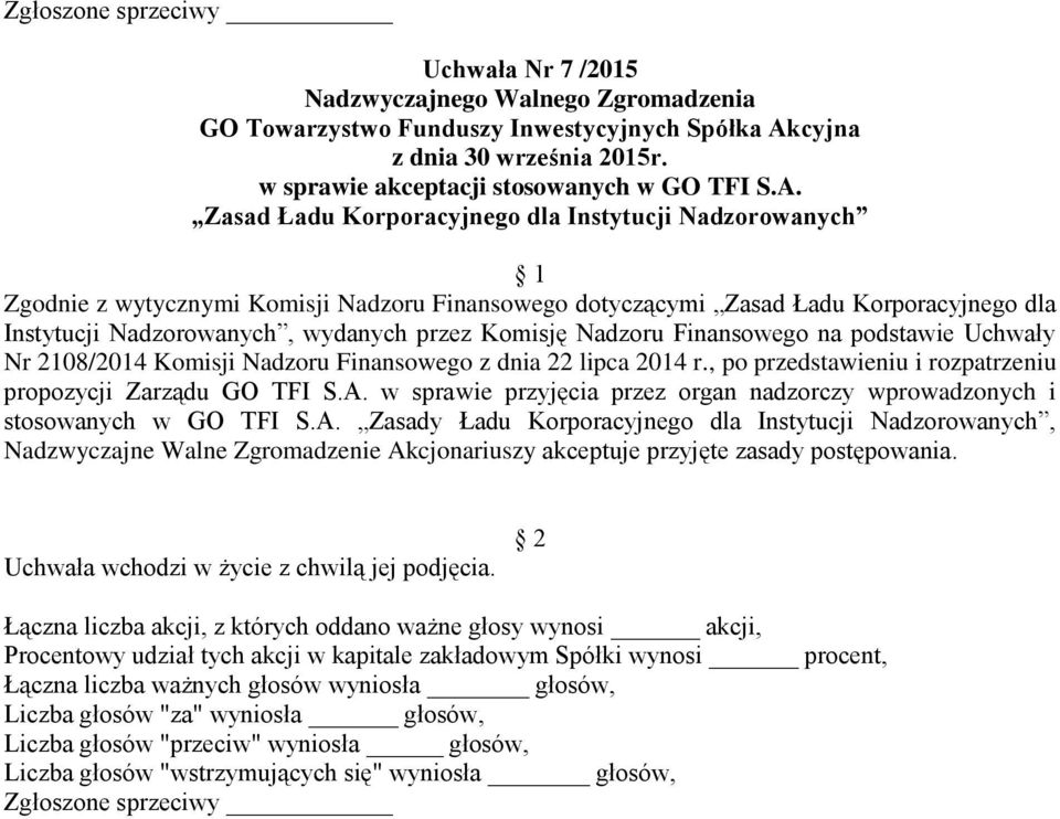 wydanych przez Komisję Nadzoru Finansowego na podstawie Uchwały Nr 2108/2014 Komisji Nadzoru Finansowego z dnia 22 lipca 2014 r.