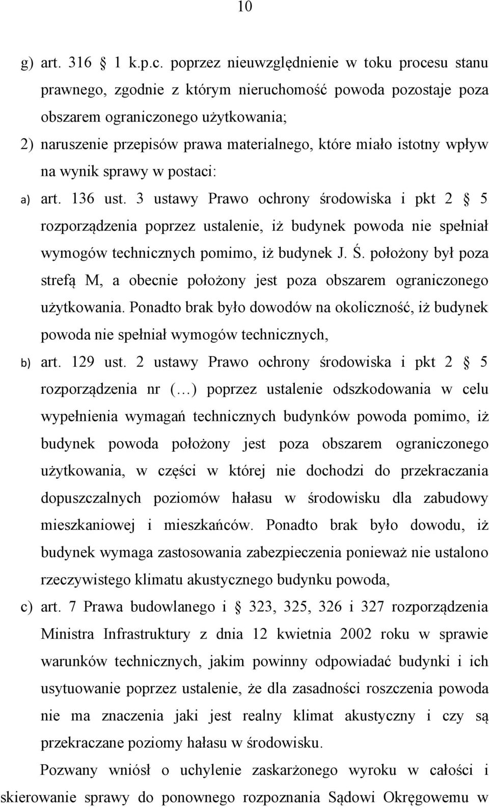 istotny wpływ na wynik sprawy w postaci: a) art. 136 ust.