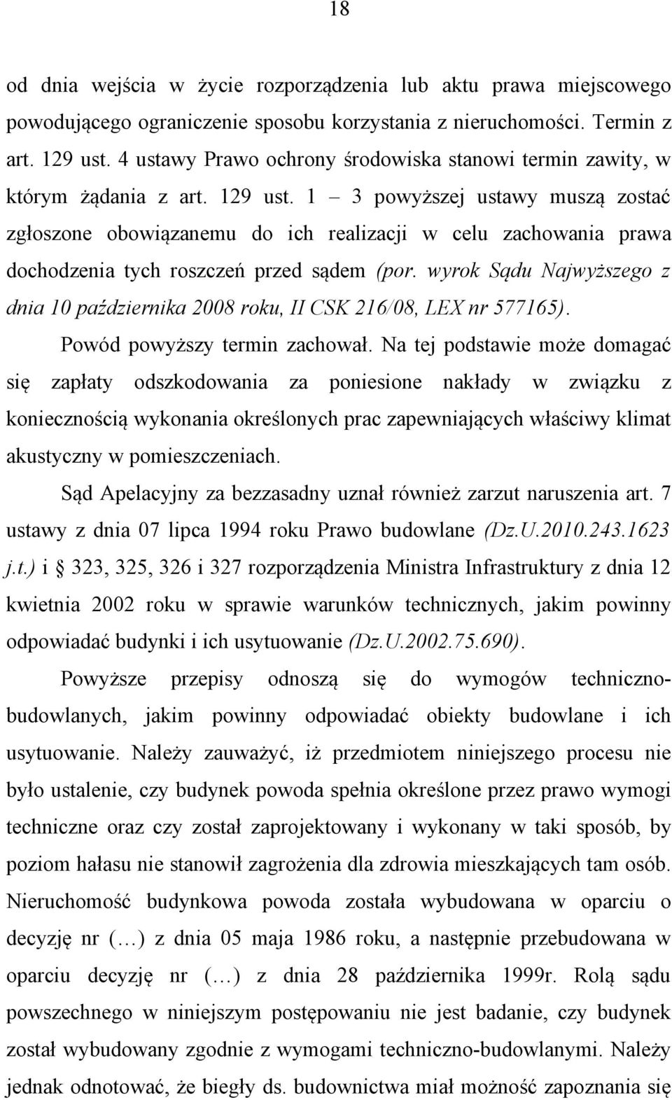 1 3 powyższej ustawy muszą zostać zgłoszone obowiązanemu do ich realizacji w celu zachowania prawa dochodzenia tych roszczeń przed sądem (por.