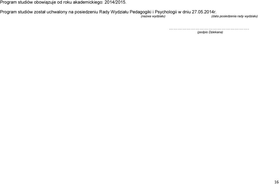 Wydziału Pedagogiki i Psychologii w dniu 27.05.2014r.