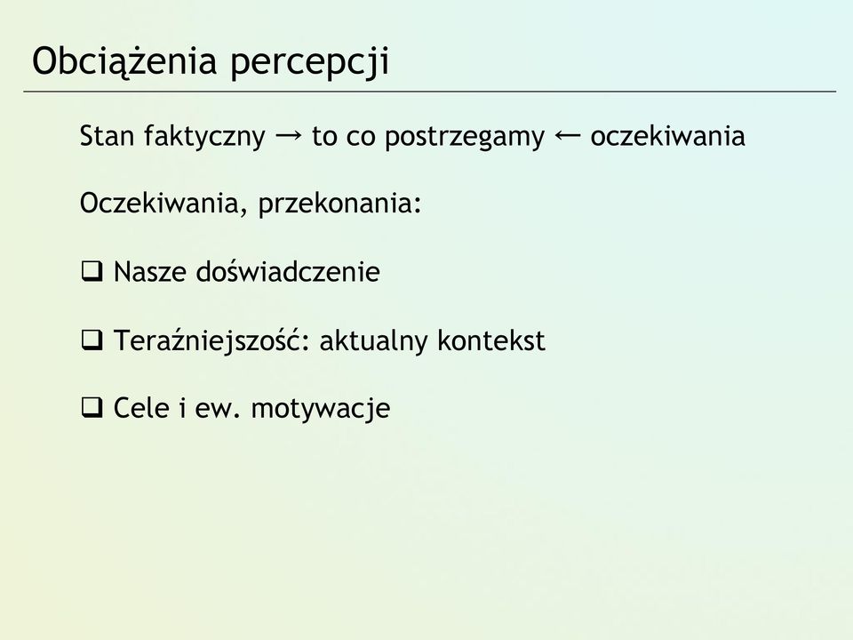przekonania: Nasze doświadczenie