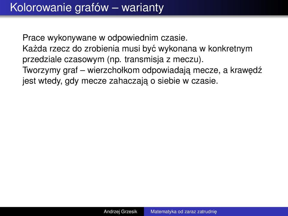 czasowym (np. transmisja z meczu).