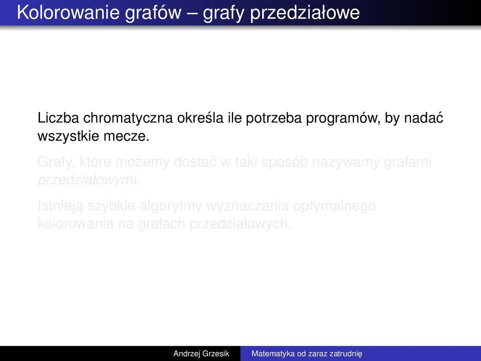 Grafy, które możemy dostać w taki sposób nazywamy grafami