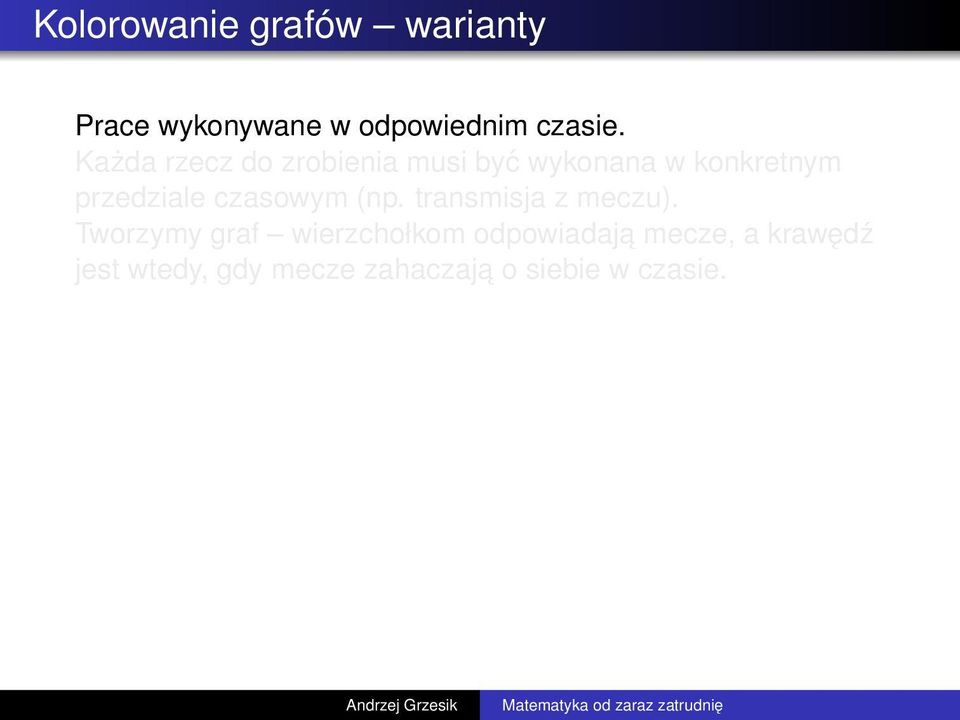 czasowym (np. transmisja z meczu).