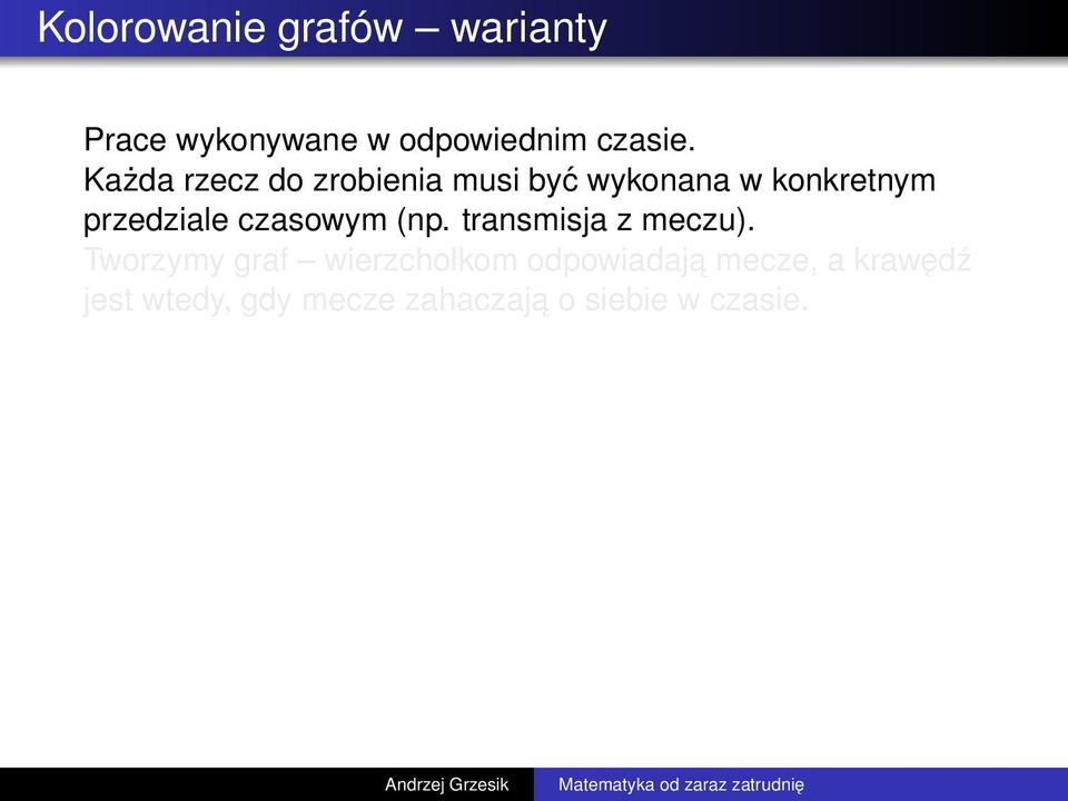 czasowym (np. transmisja z meczu).