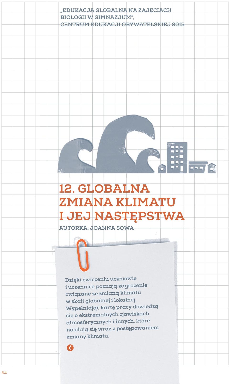 zagrożenie związane ze zmianą klimatu w skali globalnej i lokalnej.