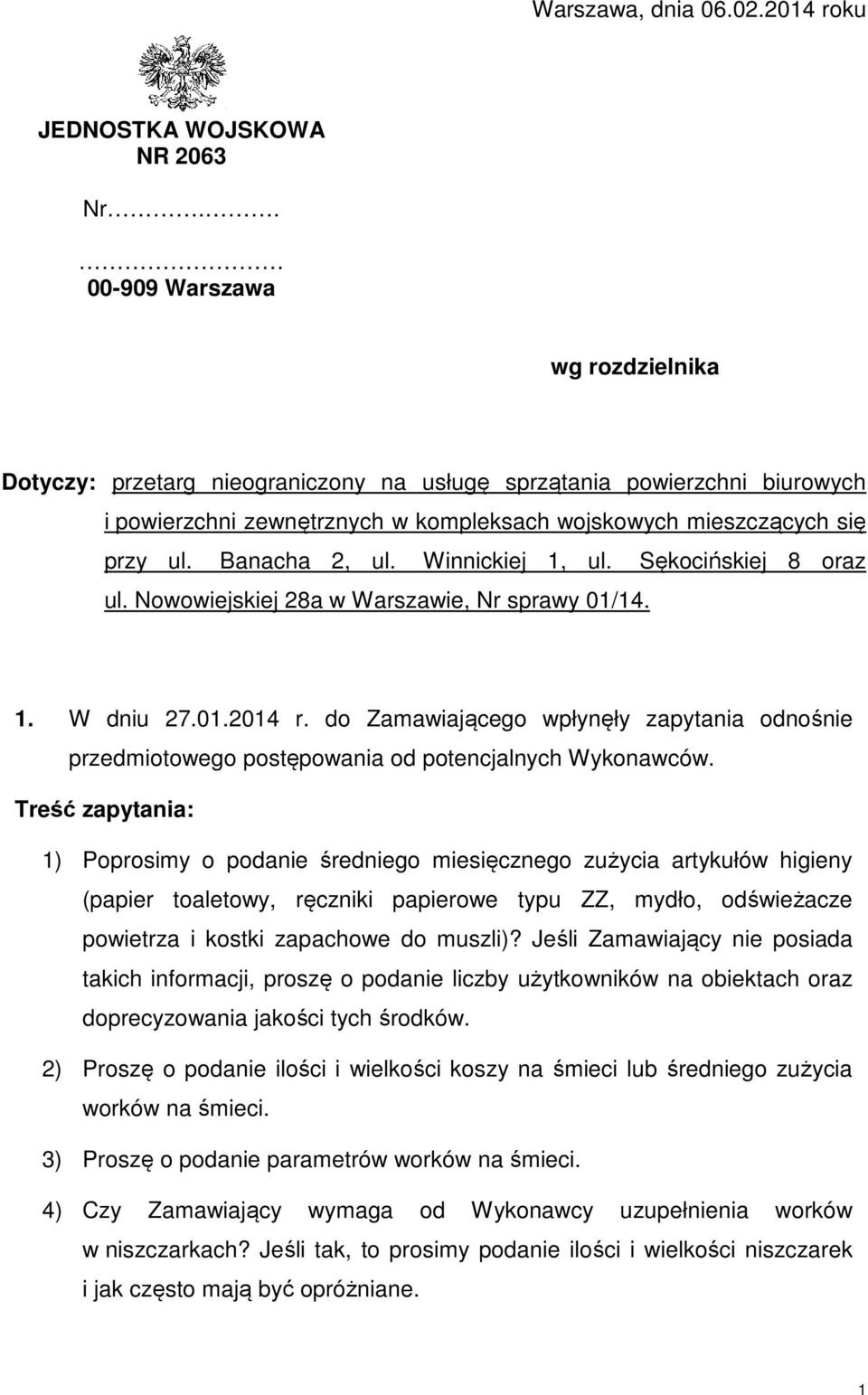 Banacha 2, ul. Winnickiej 1, ul. Sękocińskiej 8 oraz ul. Nowowiejskiej 28a w Warszawie, Nr sprawy 01/14. 1. W dniu 27.01.2014 r.