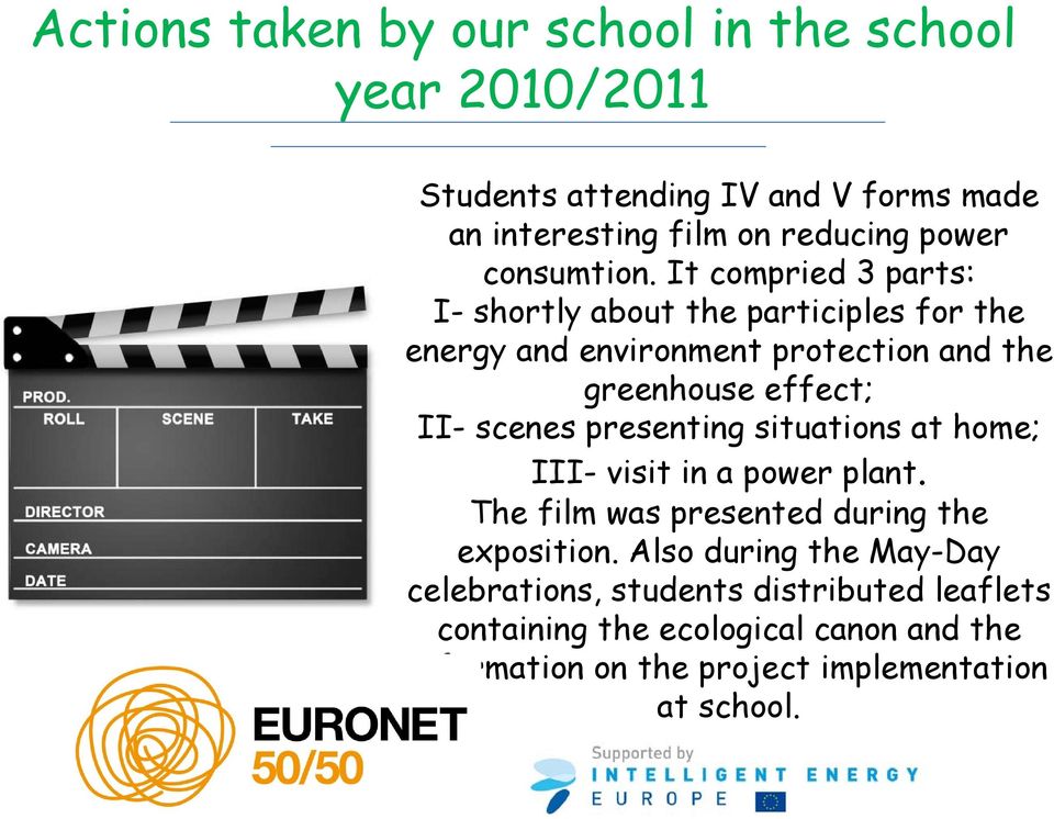 II- scenes presenting situations at home; III- visit in a power plant. The film was presented during the exposition.