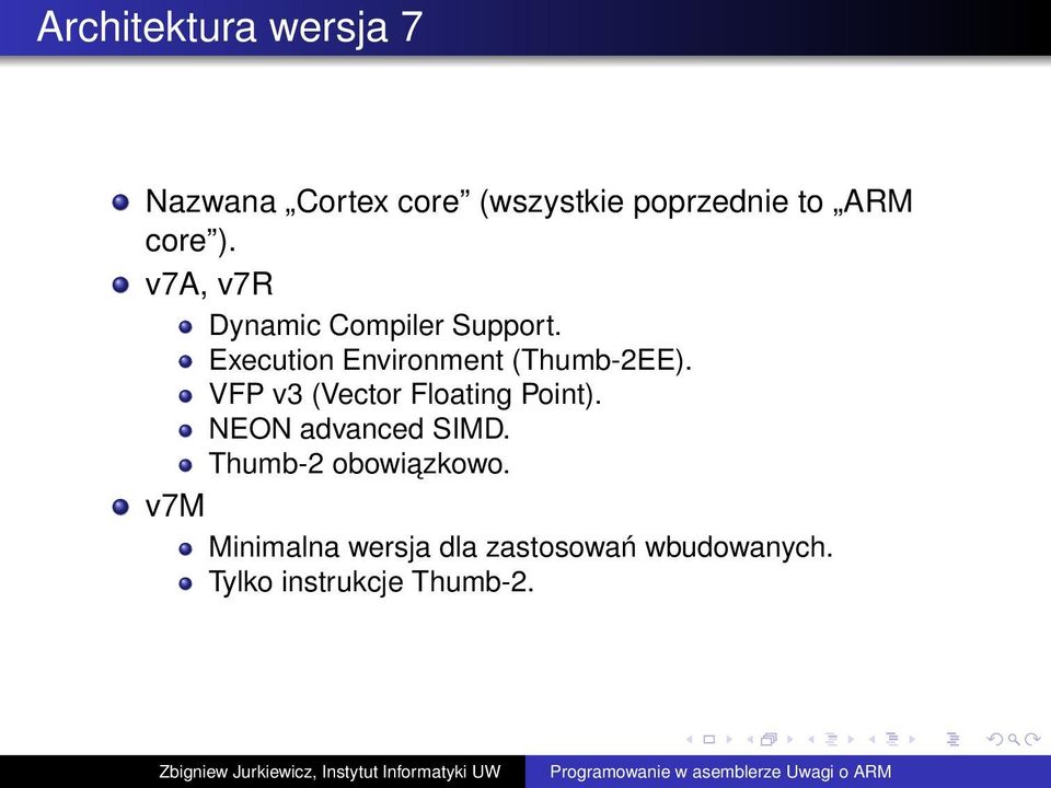 Execution Environment (Thumb-2EE). VFP v3 (Vector Floating Point).