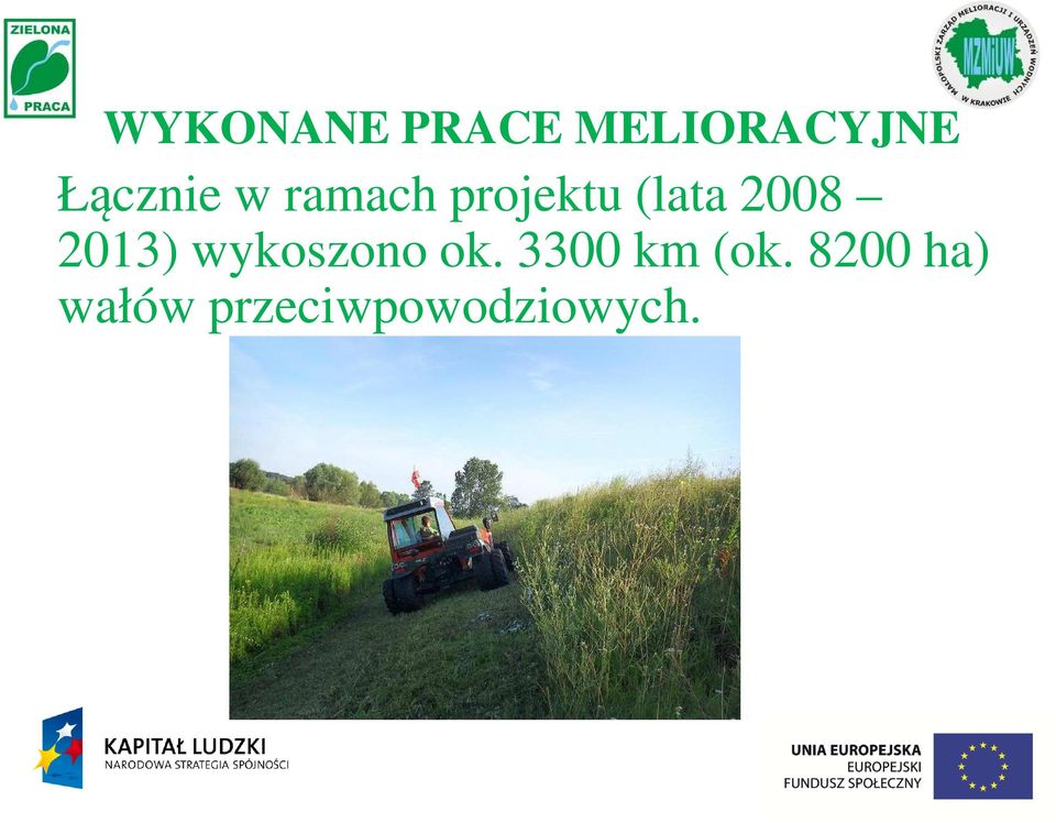 2008 2013) wykoszono ok.