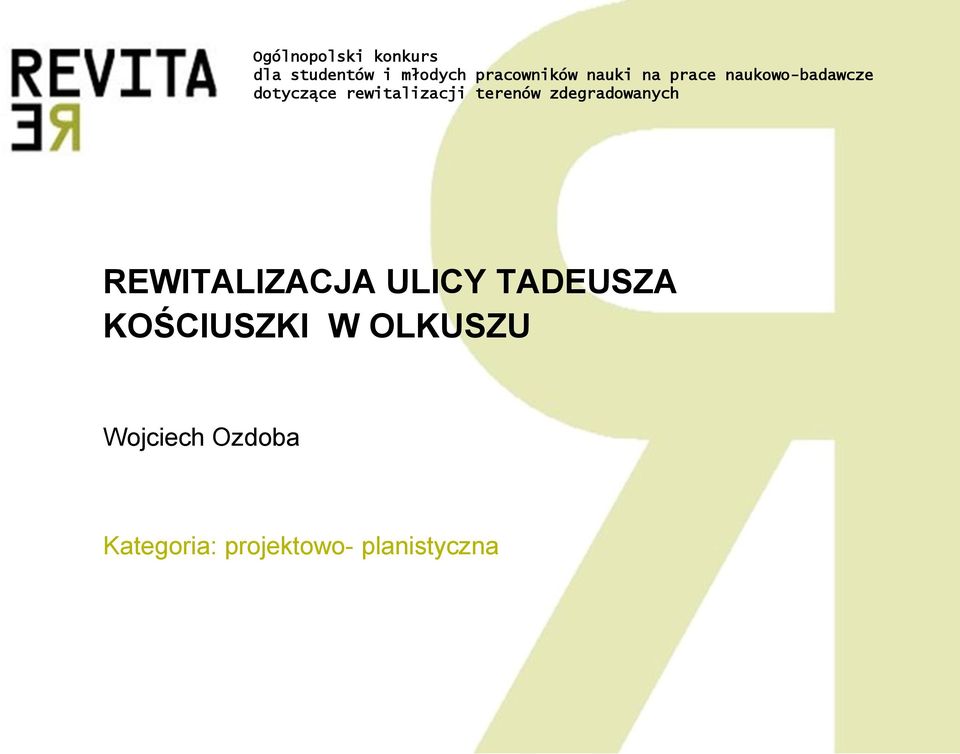 terenów zdegradowanych REWITALIZACJA ULICY TADEUSZA