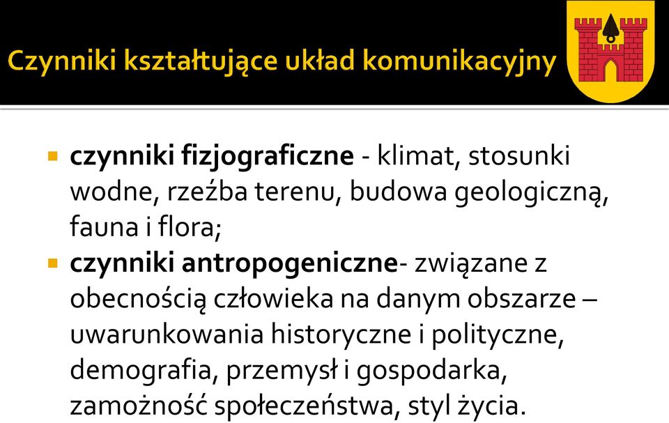 obecnością człowieka na danym obszarze uwarunkowania historyczne i