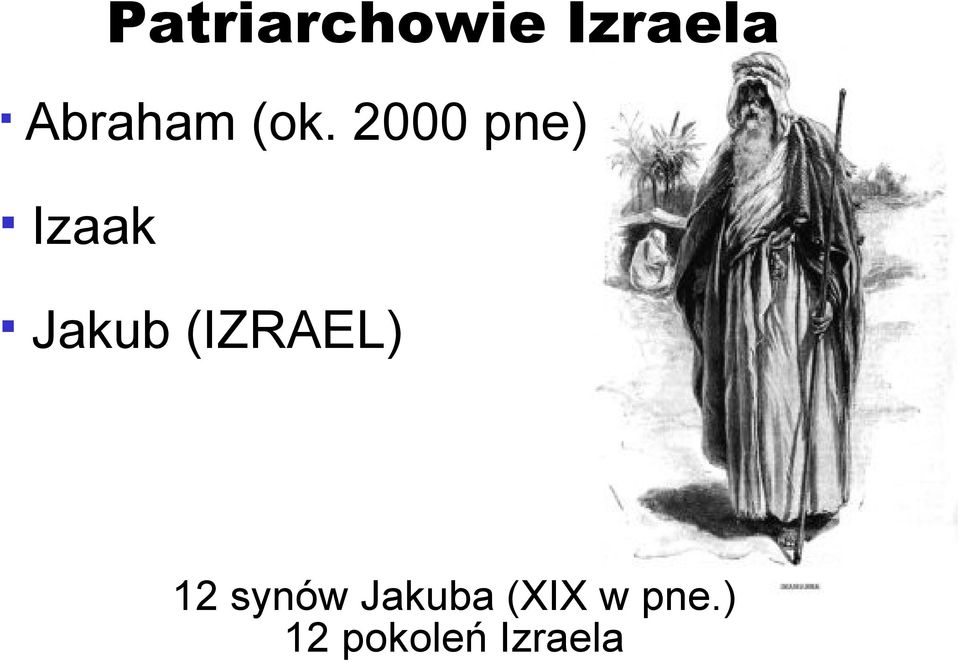 2000 pne) Izaak Jakub