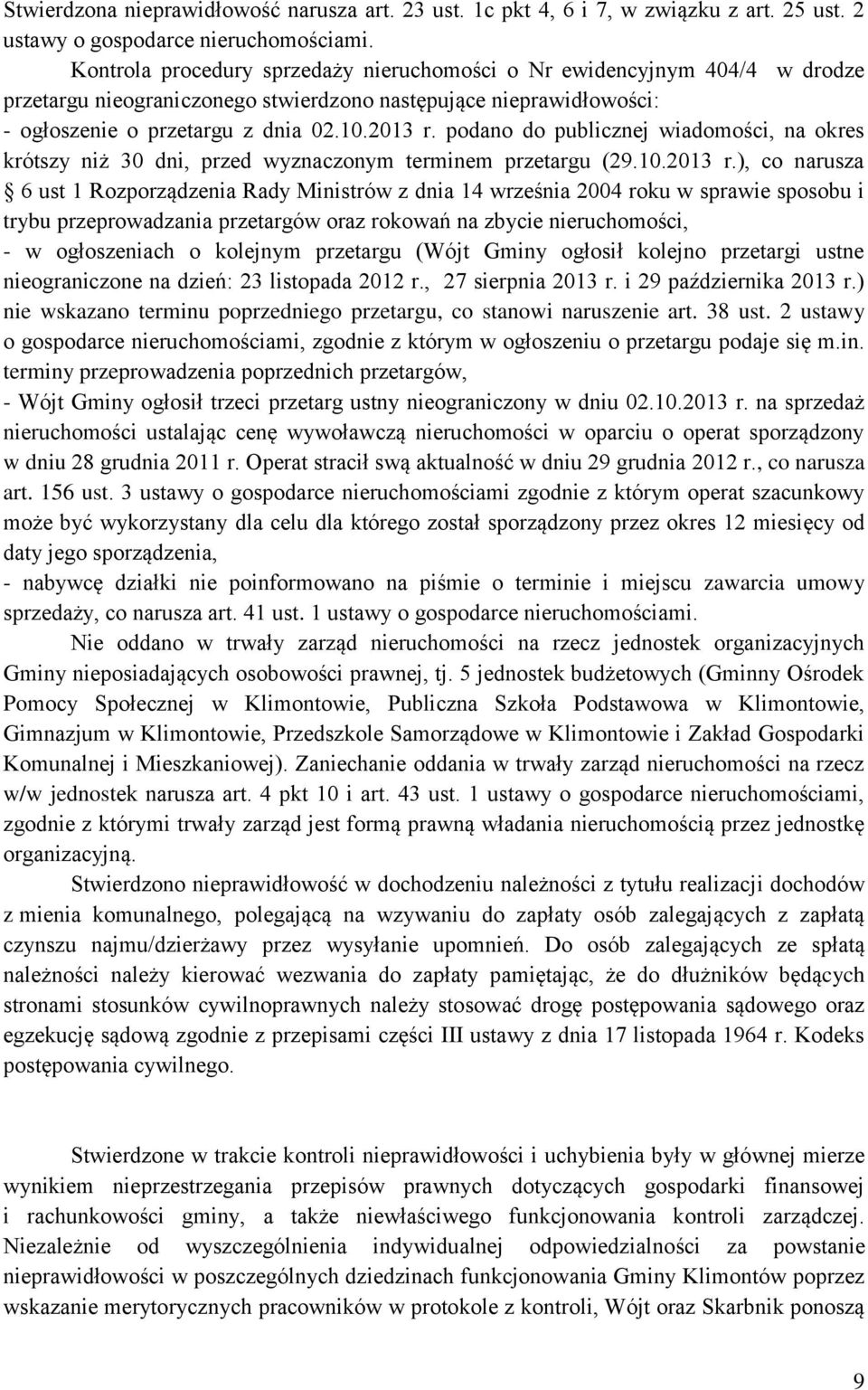 podano do publicznej wiadomości, na okres krótszy niż 30 dni, przed wyznaczonym terminem przetargu (29.10.2013 r.