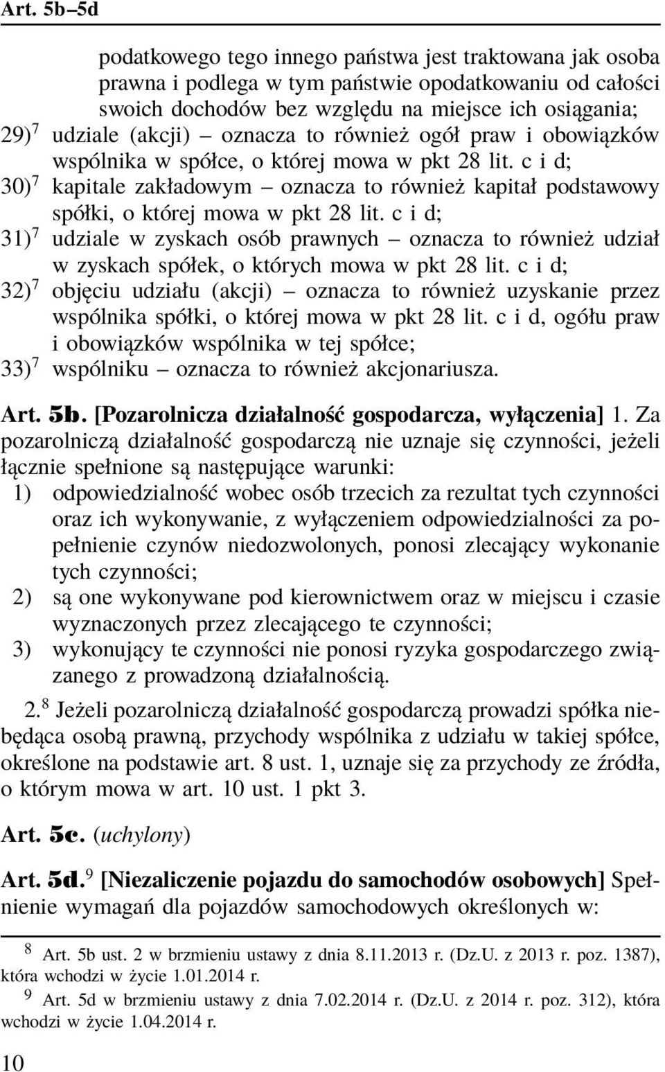 c i d; 30) 7 kapitale zakładowym oznacza to również kapitał podstawowy spółki, o której mowa w pkt 28 lit.