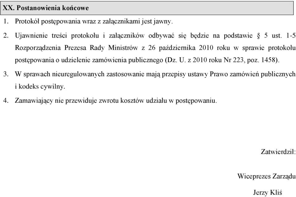 1-5 Rozporządzenia Prezesa Rady Ministrów z 26 października 2010 roku w sprawie protokołu postępowania o udzielenie zamówienia publicznego