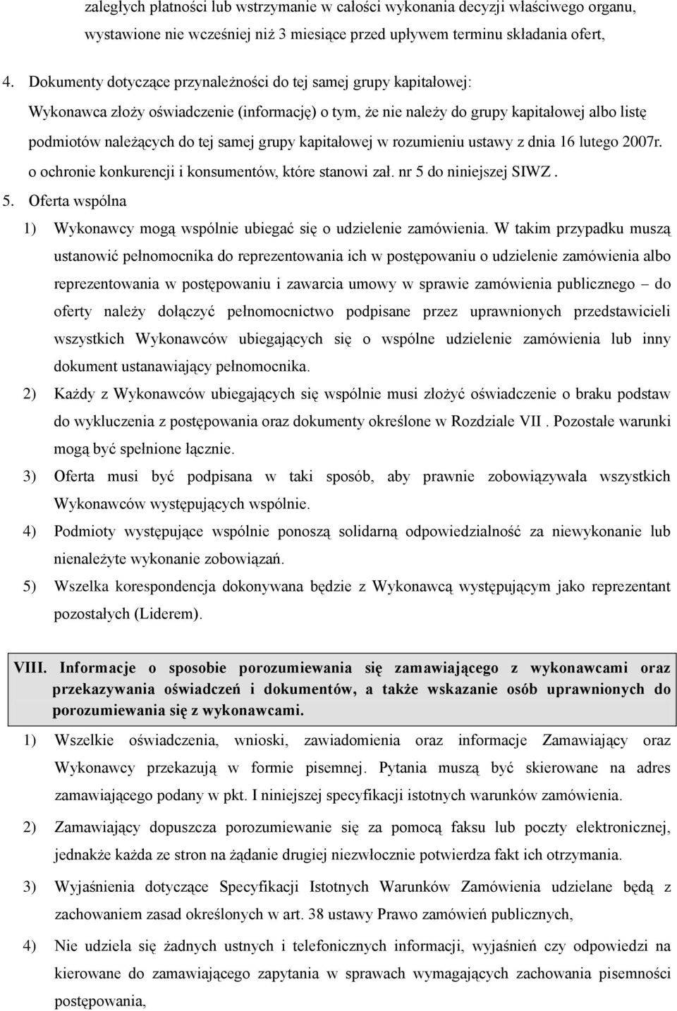 grupy kapitałowej w rozumieniu ustawy z dnia 16 lutego 2007r. o ochronie konkurencji i konsumentów, które stanowi zał. nr 5 