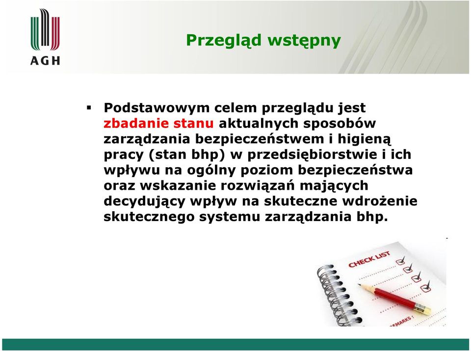 przedsiębiorstwie i ich wpływu na ogólny poziom bezpieczeństwa oraz wskazanie