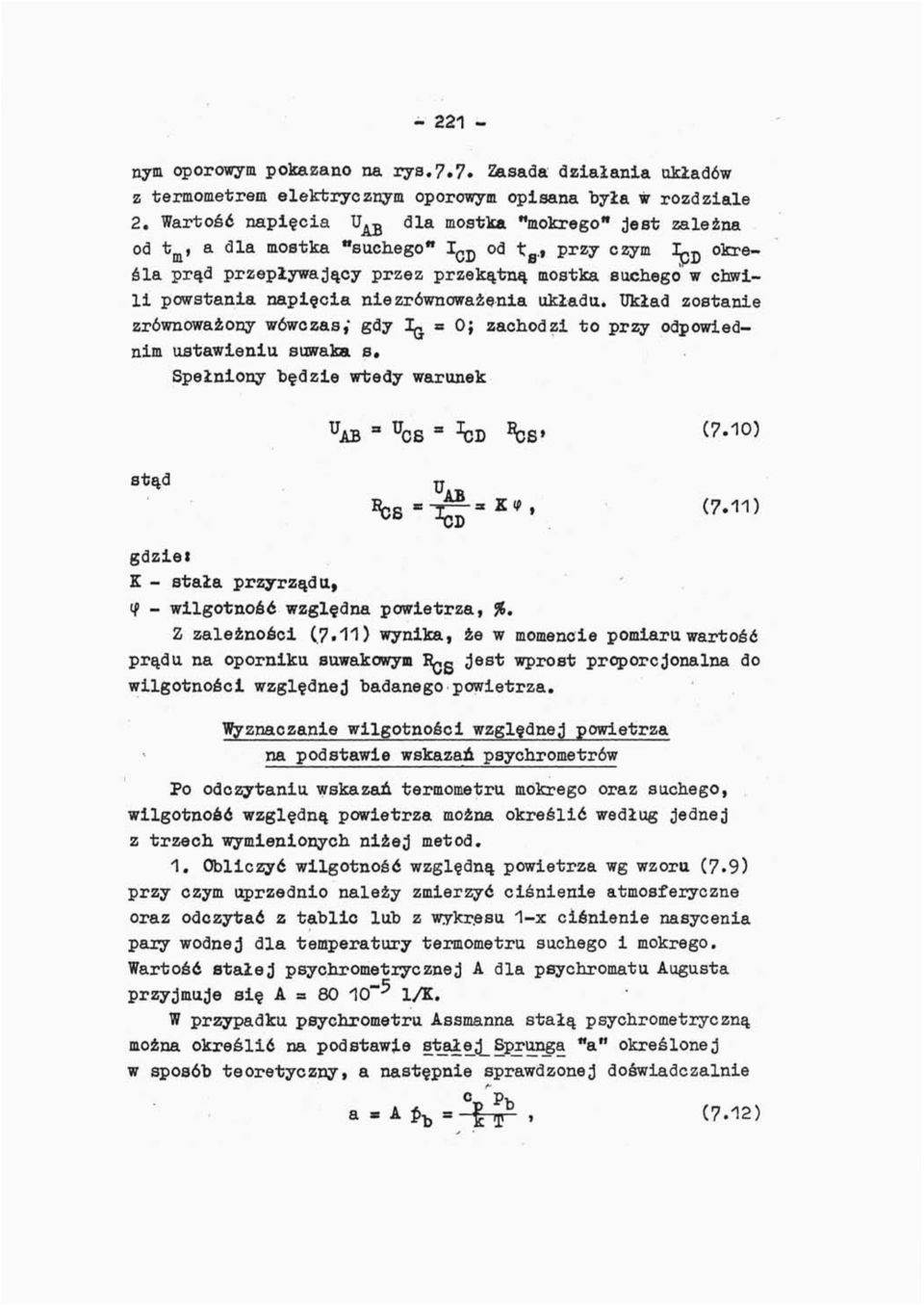 czym 3^D określa prąd przepływający przez przekątną mostka suchego w chwili powstania napięcia nie zrównoważenia układu* Układ zostanie zrównoważony wówczas,* gdy 1Q = O; zachodzi to przy odpowiednim