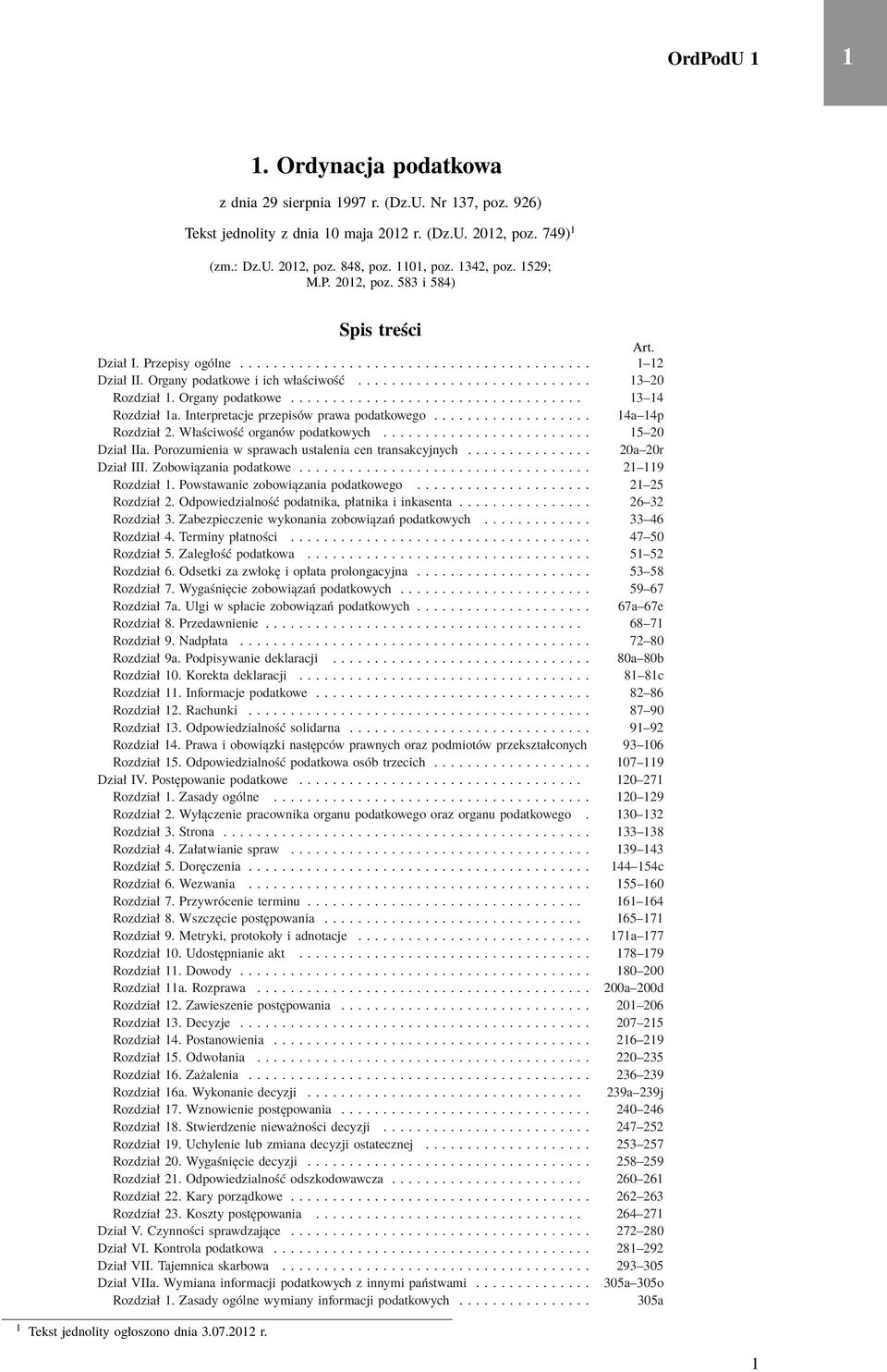 Interpretacje przepisów prawa podatkowego................... 4a 4p Rozdział 2. Właściwość organów podatkowych......................... 5 20 Dział IIa.