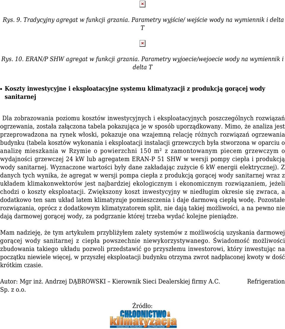 eksploatacyjnych poszczególnych rozwiązań ogrzewania, została załączona tabela pokazująca je w sposób uporządkowany.