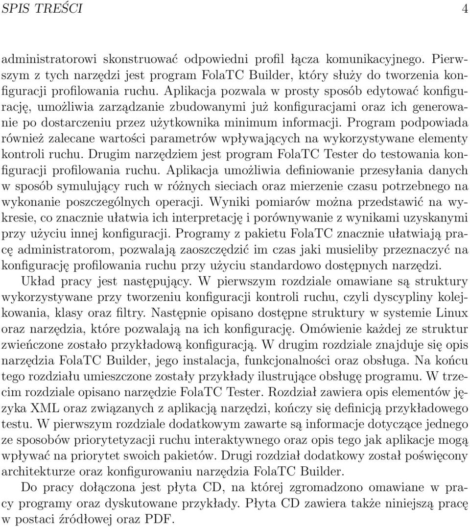 Program podpowiada również zalecane wartości parametrów wpływających na wykorzystywane elementy kontroli ruchu.