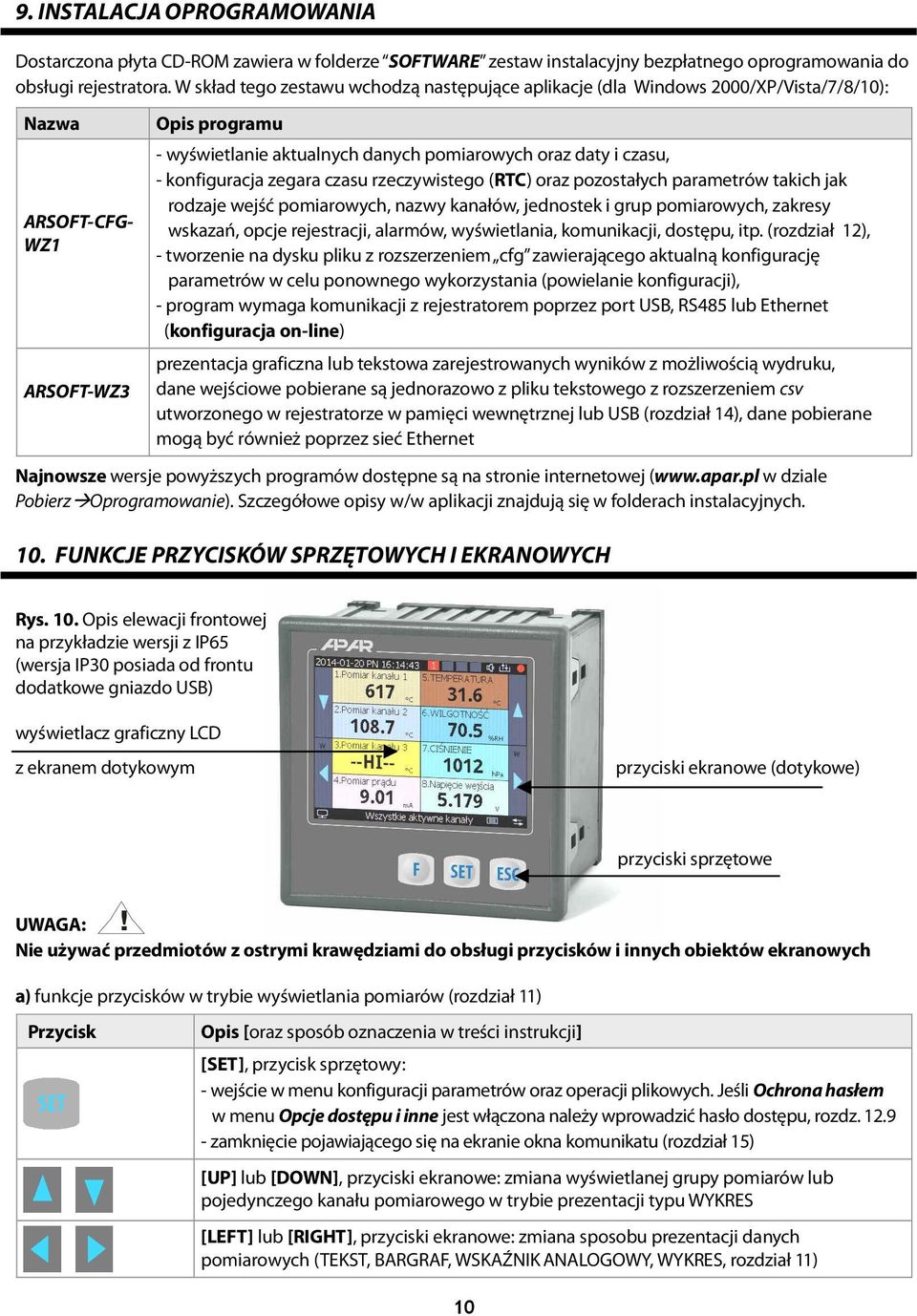 konfiguracja zegara czasu rzeczywistego (RTC) oraz pozostałych parametrów takich jak rodzaje wejść pomiarowych, nazwy kanałów, jednostek i grup pomiarowych, zakresy wskazań, opcje rejestracji,