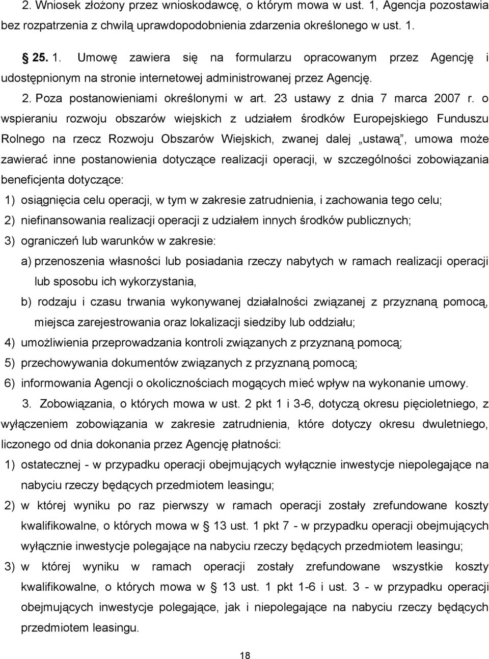 o wspieraniu rozwoju obszarów wiejskich z udziałem środków Europejskiego Funduszu Rolnego na rzecz Rozwoju Obszarów Wiejskich, zwanej dalej ustawą, umowa może zawierać inne postanowienia dotyczące