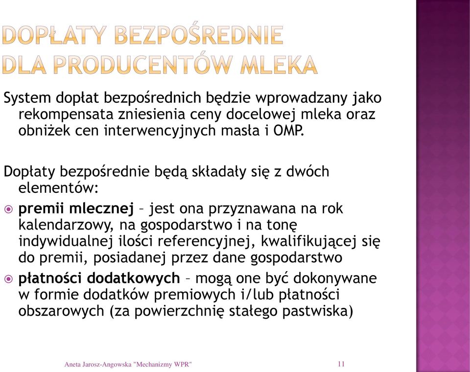 indywidualnej ilości referencyjnej, kwalifikującej się do premii, posiadanej przez dane gospodarstwo płatności dodatkowych mogą one być