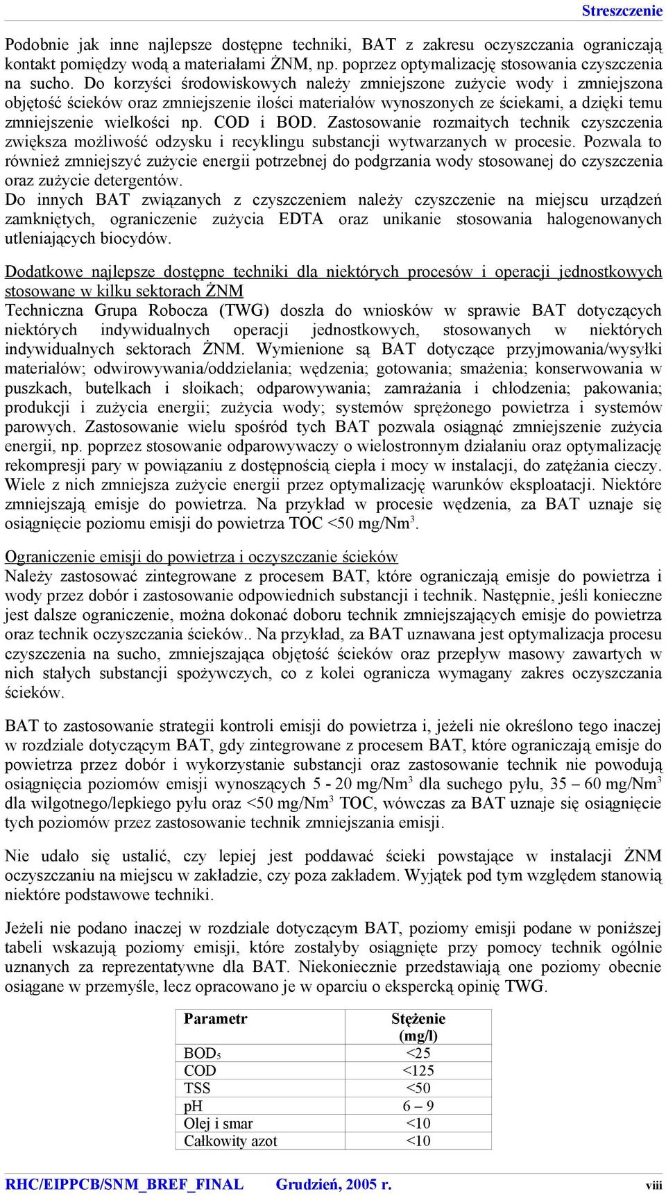 COD i BOD. Zastosowanie rozmaitych technik czyszczenia zwiększa możliwość odzysku i recyklingu substancji wytwarzanych w procesie.