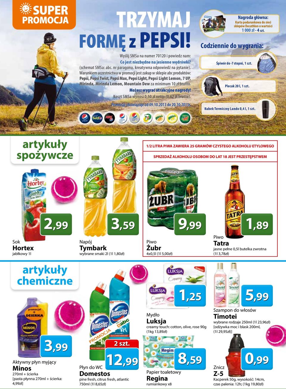 Warunkiem uczestnictwa w promocji jest zakup w sklepie abc produktów: Pepsi, Pepsi Twist, Pepsi Max, Pepsi Light, Pepsi Light Lemon, 7 UP, Mirinda, Mirinda Lemon, Mountain Dew za minimum 10 zł brutto.