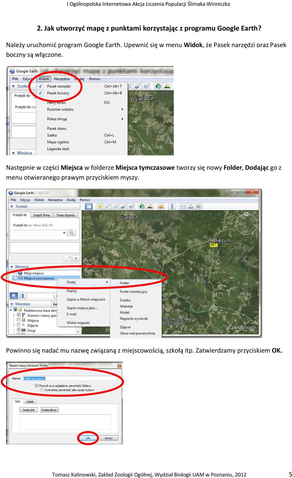 Następnie w części Miejsca w folderze Miejsca tymczasowe tworzy się nowy Folder, Dodając go z menu otwieranego prawym