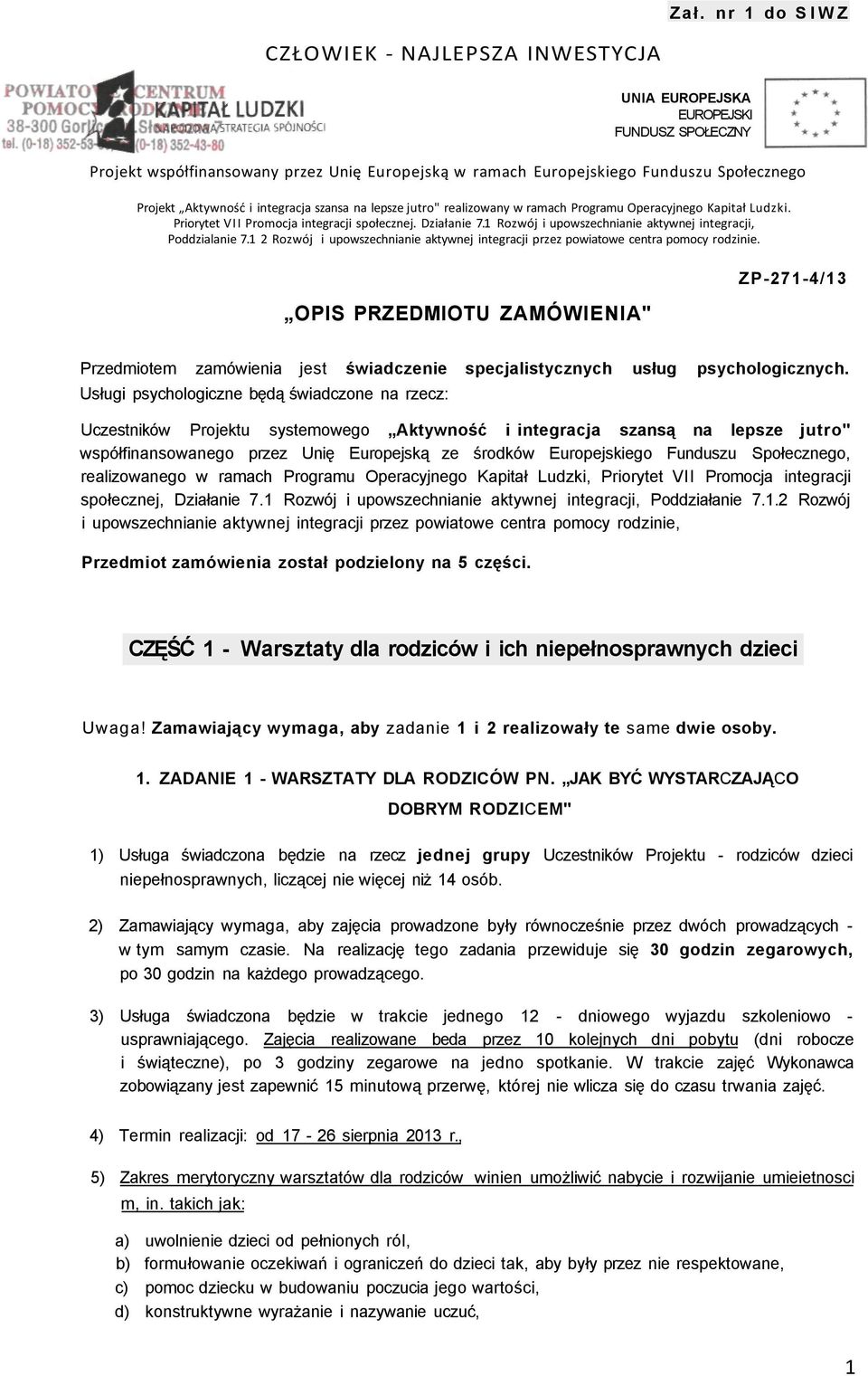 1 Rozwój i upowszechnianie aktywnej integracji, Poddzialanie 7.1 2 Rozwój i upowszechnianie aktywnej integracji przez powiatowe centra pomocy rodzinie.