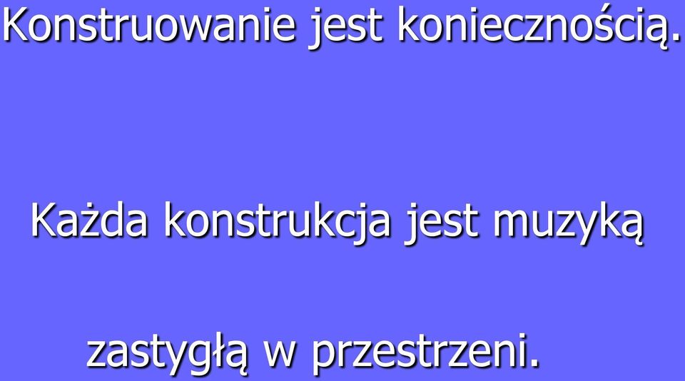 Każda konstrukcja