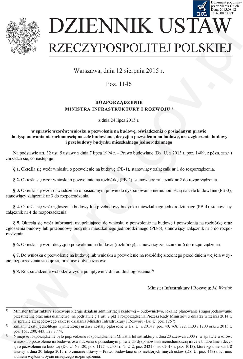 przebudowy budynku mieszkalnego jednorodzinnego Na podstawie art. 32 ust. 5 ustawy z dnia 7 lipca 1994 r. Prawo budowlane (Dz. U. z 2013 r. poz. 1409, z późn. zm. 2) ) zarządza się, co następuje: 1.