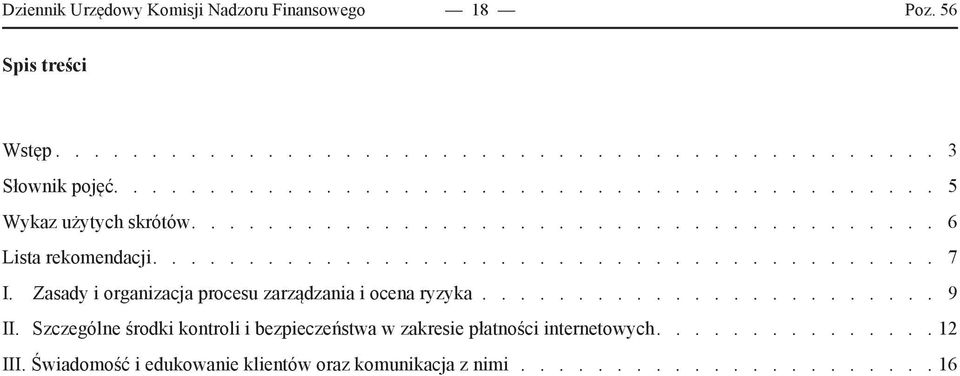 Zasady i organizacja procesu zarządzania i ocena ryzyka........................ 9 II.