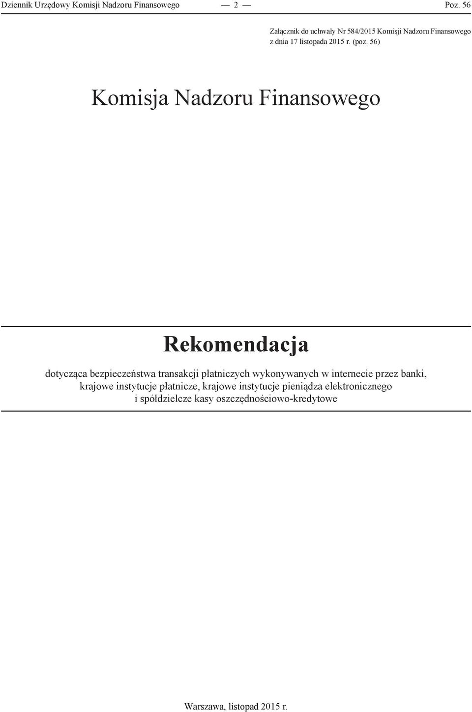 56) Komisja Nadzoru Finansowego Rekomendacja dotycząca bezpieczeństwa transakcji płatniczych wykonywanych w