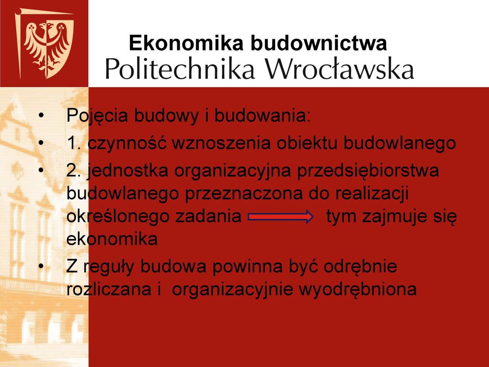 jednostka organizacyjna przedsiębiorstwa budowlanego przeznaczona do