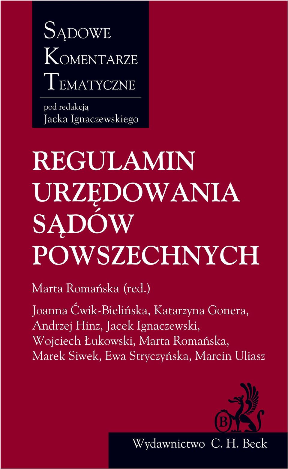 ) Joanna Æwik-Bieliñska, Katarzyna Gonera, Andrzej Hinz, Jacek