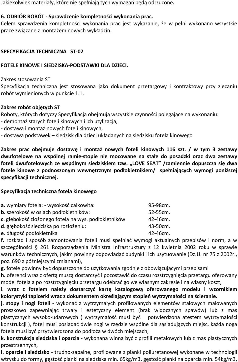 SPECYFIKACJA TECHNICZNA ST-02 FOTELE KINOWE I SIEDZISKA-PODSTAWKI DLA DZIECI.