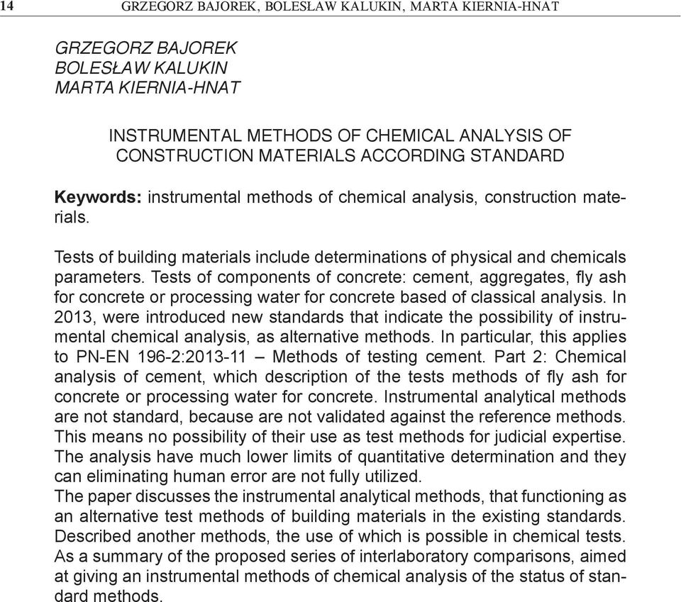 Tests of components of concrete: cement, aggregates, fly ash for concrete or processing water for concrete based of classical analysis.