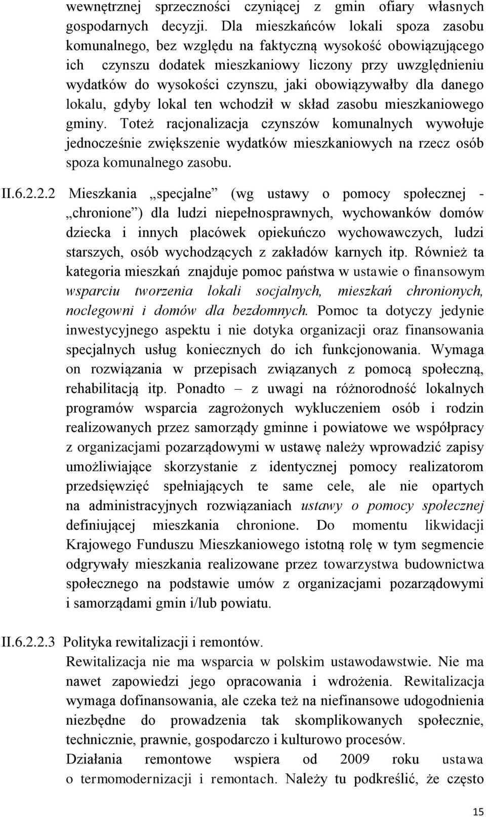 obowiązywałby dla danego lokalu, gdyby lokal ten wchodził w skład zasobu mieszkaniowego gminy.