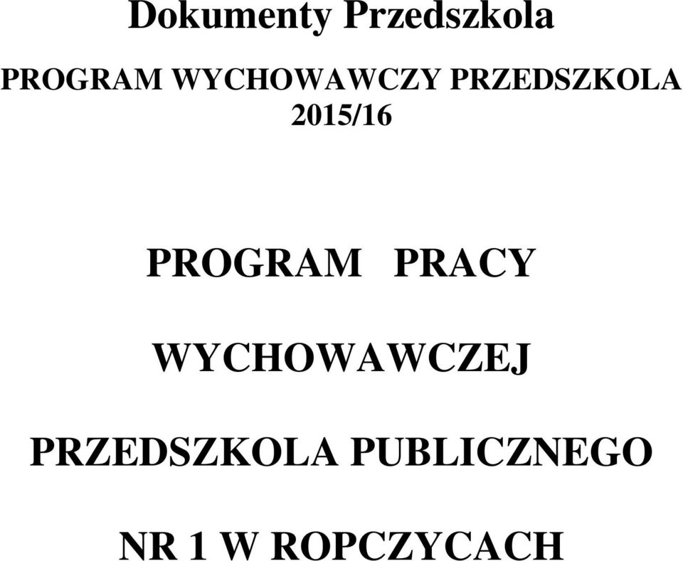 PROGRAM PRACY WYCHOWAWCZEJ