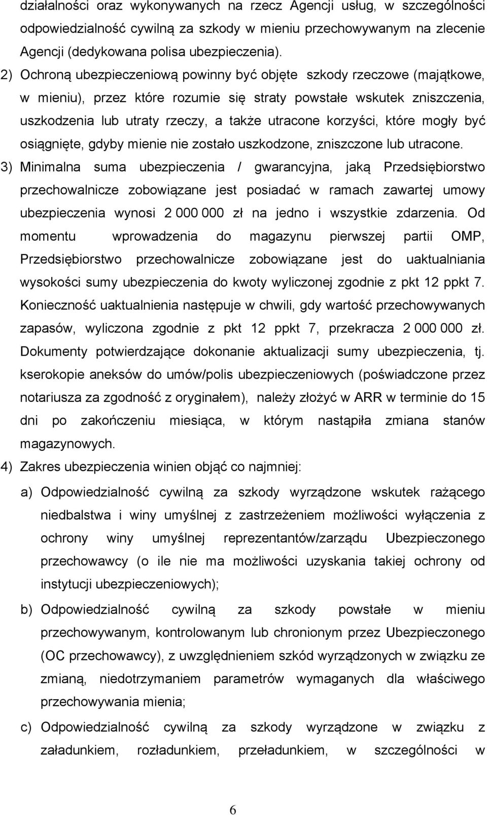 korzyści, które mogły być osiągnięte, gdyby mienie nie zostało uszkodzone, zniszczone lub utracone.