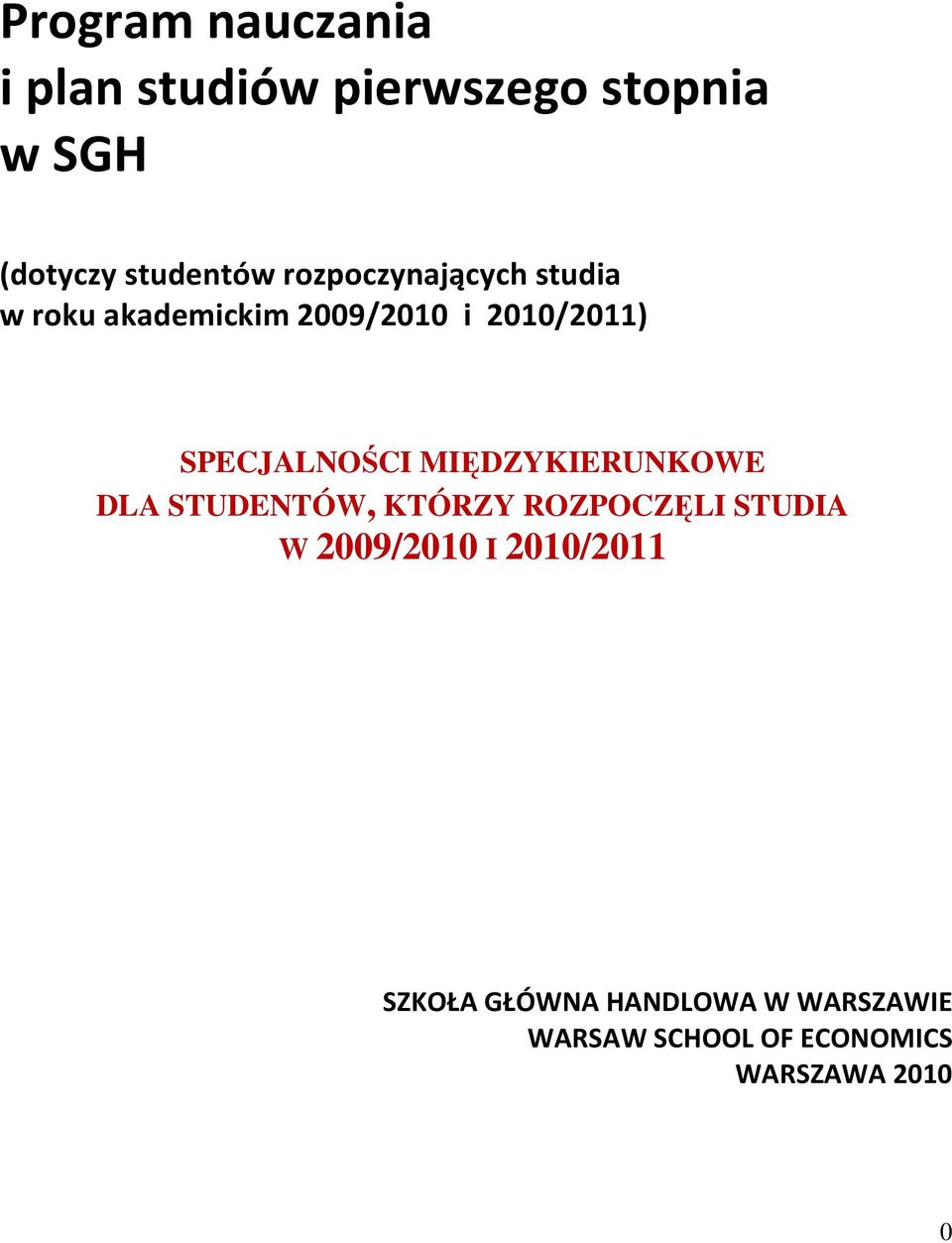 MIĘDZYKIERUNKOWE DLA STUDENTÓW, KTÓRZY ROZPOCZĘLI STUDIA W 2009/2010 I