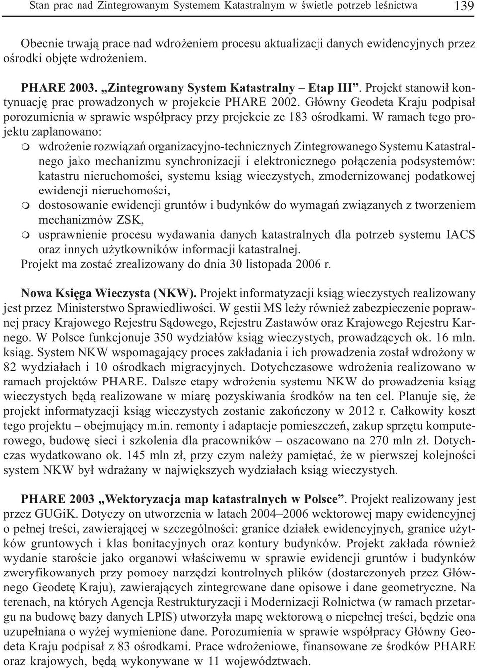 G³ówny Geodeta Kraju podpisa³ porozuienia w sprawie wspó³pracy przy projekcie ze 183 oœrodkai.