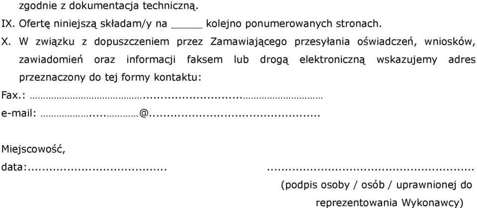 informacji faksem lub drogą elektroniczną wskazujemy adres przeznaczony do tej formy kontaktu: 