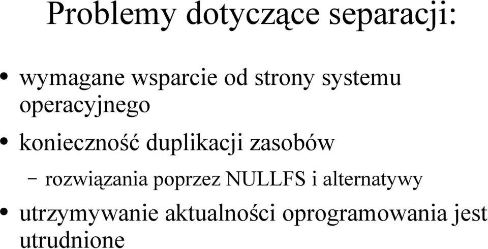 zasobów rozwiązania poprzez NULLFS i alternatywy