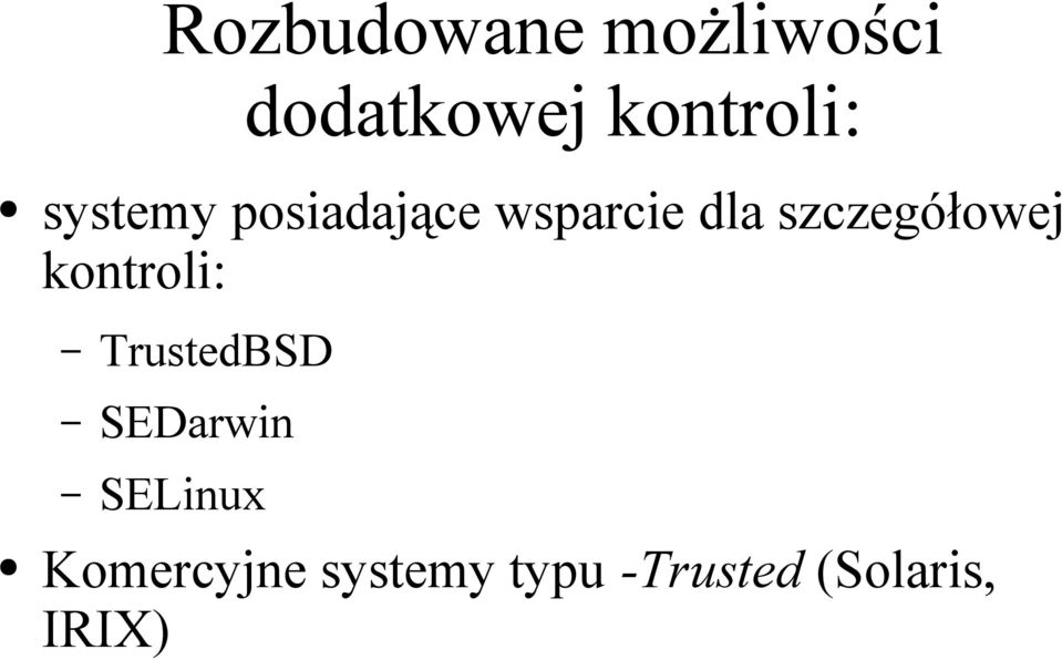 szczegółowej kontroli: TrustedBSD SEDarwin